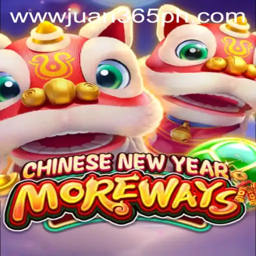 Discover the Excitement of CHINESENEWYEARMOREWAYS Linked to Juan365