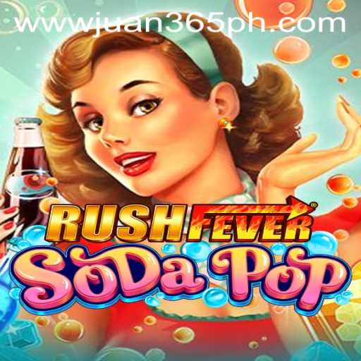 Experience the Thrills of RushFeverSodaPop: A New Gaming Sensation with Juan365