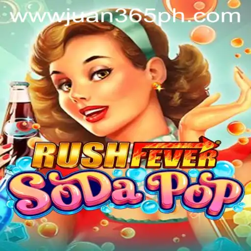 Experience the Thrills of RushFeverSodaPop: A New Gaming Sensation with Juan365